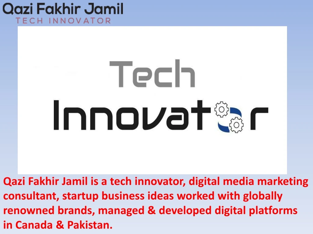 qazi fakhir jamil is a tech innovator digital