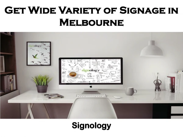 Get Wide Variety of Signage in Melbourne - Signology