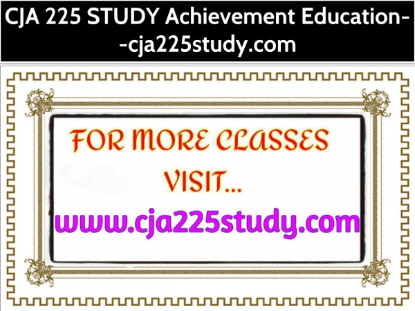 CJA 225 STUDY Achievement Education--cja225study.com