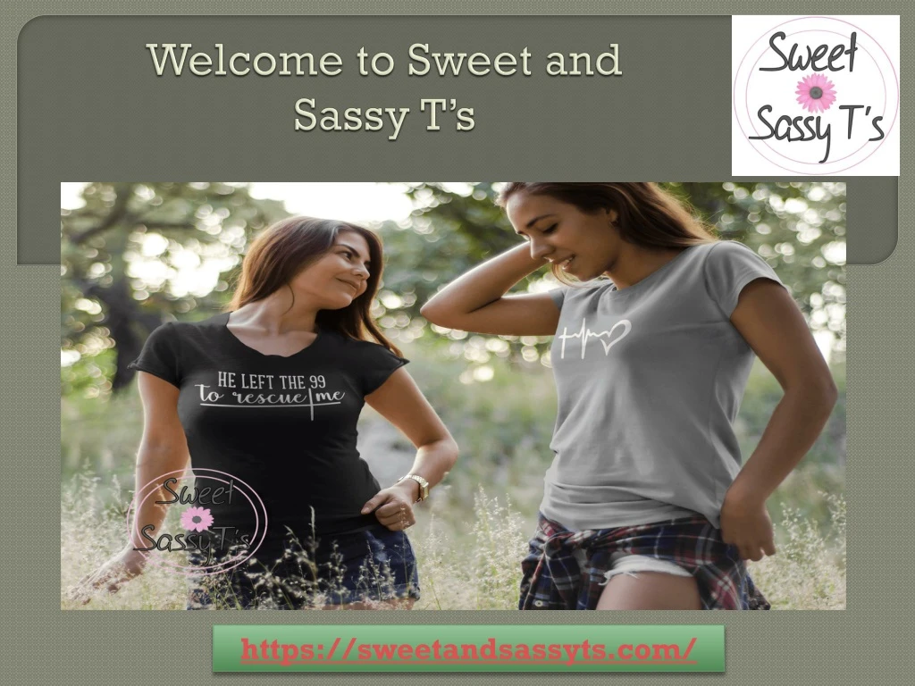 welcome to sweet and sassy t s
