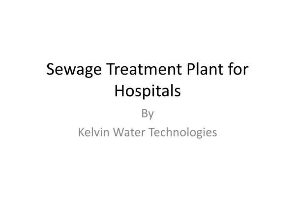 Sewage Treatment plant for hospitals