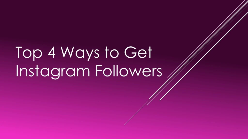 top 4 ways to get instagram followers