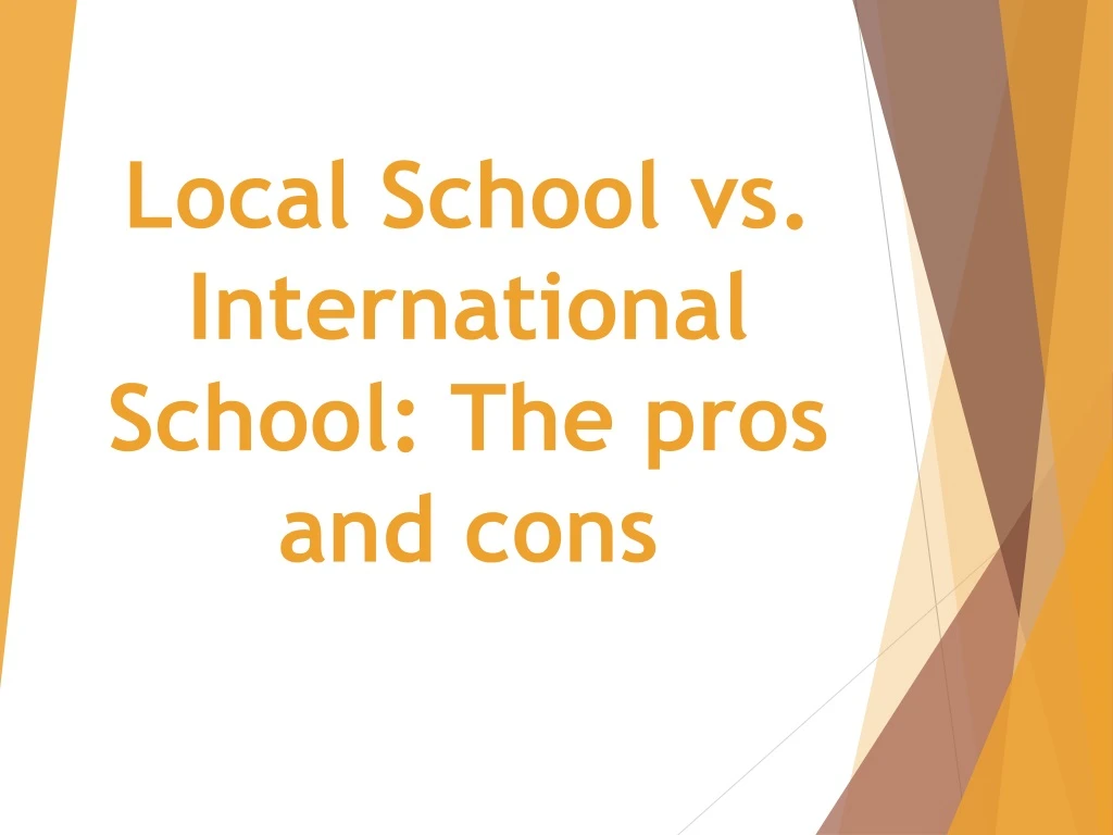 local school vs international school the pros and cons