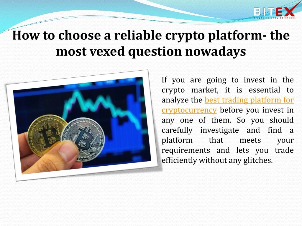 how to choose a reliable crypto platform the most