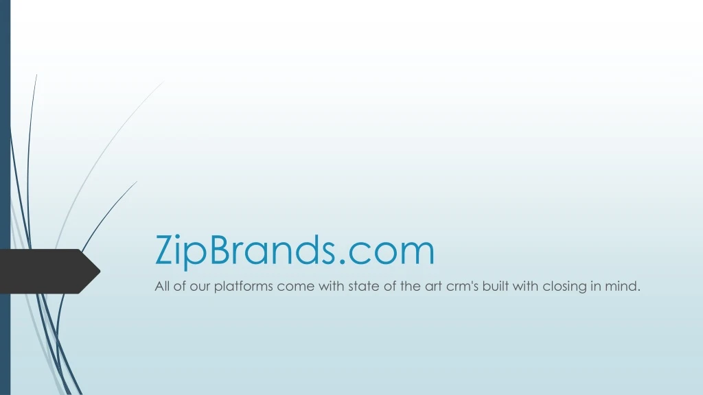 zipbrands com all of our platforms come with