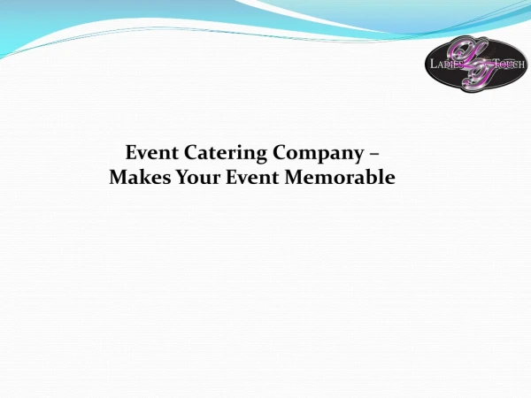 Event Catering Company – Makes Your Event Memorable