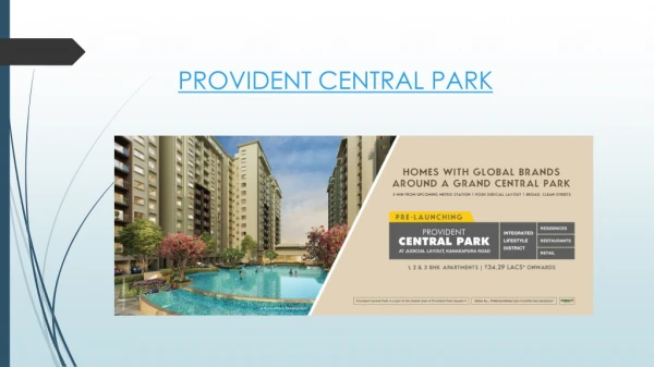 Provident Central Park,Luxury Apartments in Kanakapura Road.1,2 & 3 BHK Apartments in Kanakapura Road.