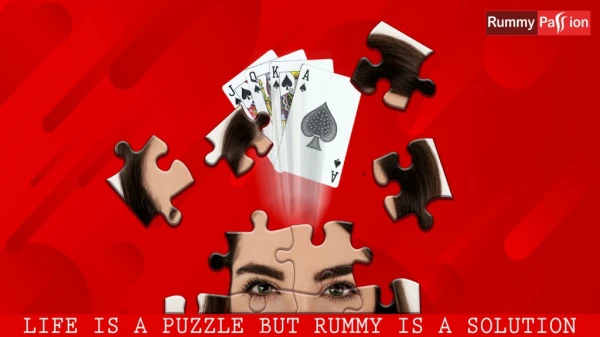 Life is a Puzzle and Rummy is a Solution