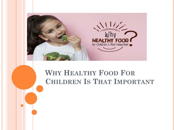 Why Healthy Food For Children Is That Important?