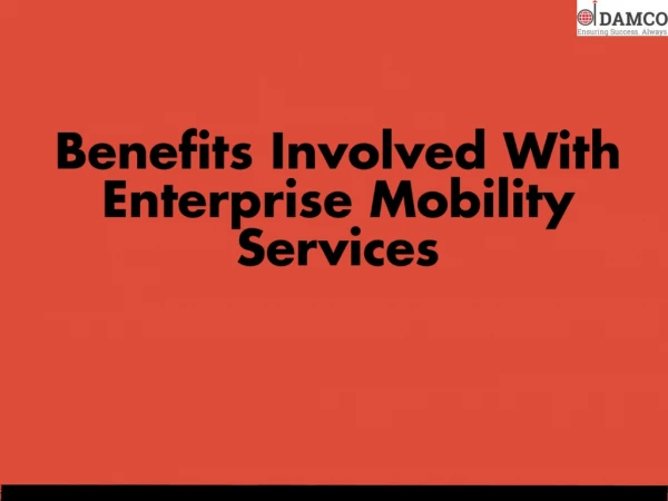 Benefits Involved With Enterprise Mobility Services