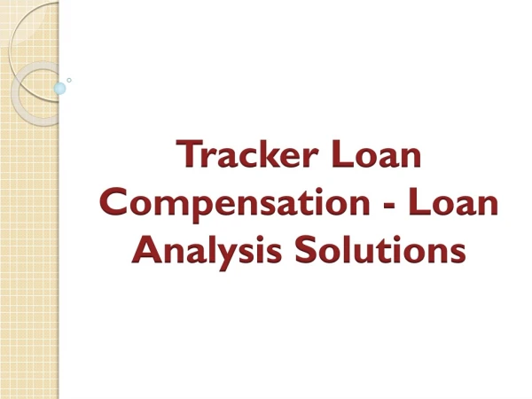 Tracker Loan Compensation - Loan Analysis Solutions