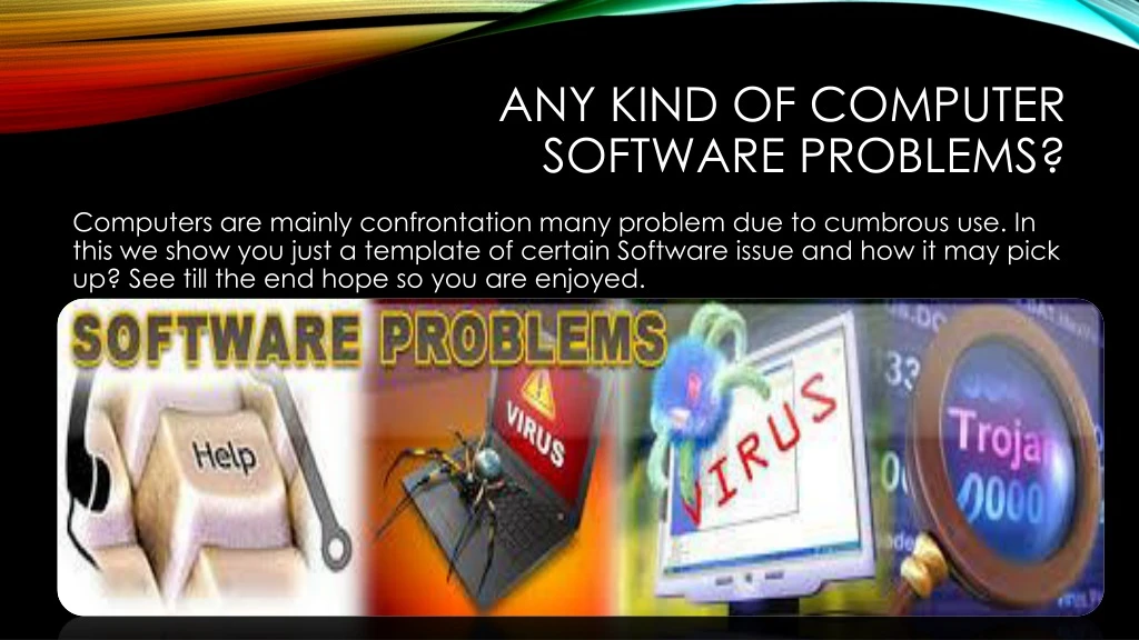 any kind of computer software problems