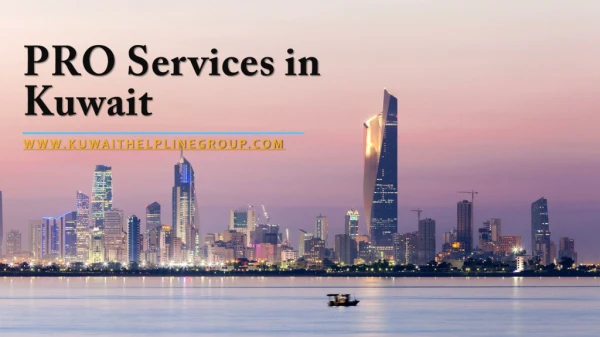 Need PRO Assistance or Mandoob services in Kuwait ?