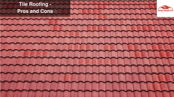 Tile Roofing Pros and Cons