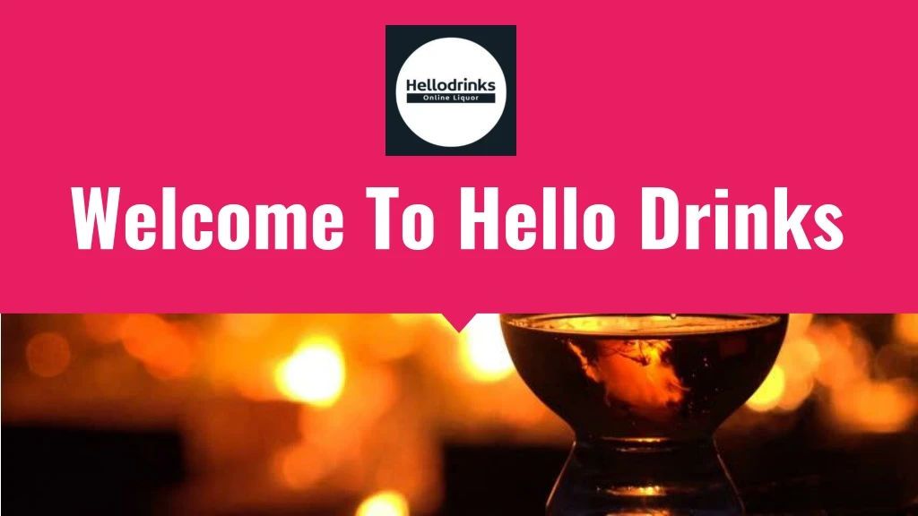 welcome to hello drinks