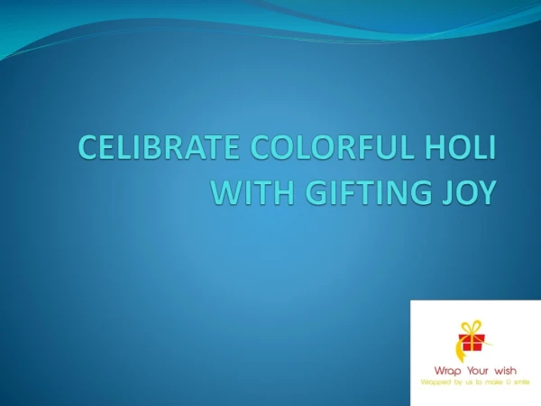CELIBRATE COLORFUL HOLI WITH GIFTING JOY - Wrap Your Wish
