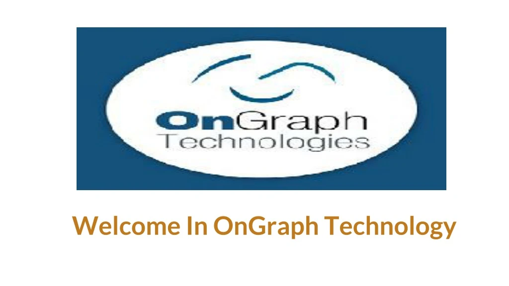 welcome in ongraph technology