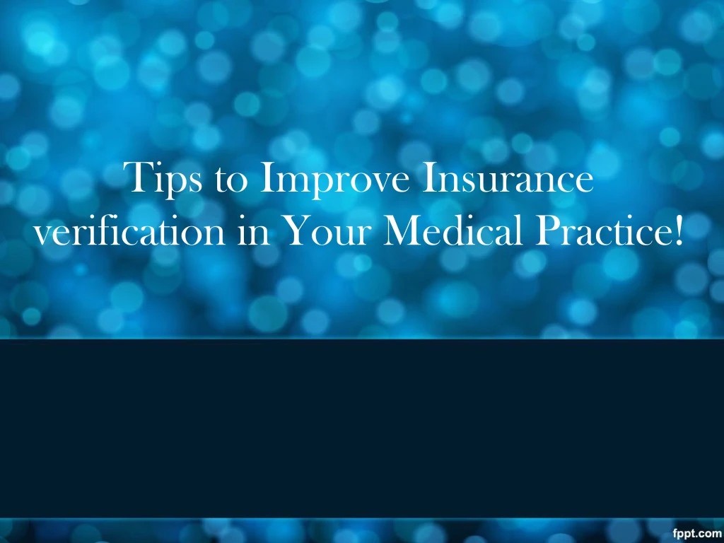 tips to improve insurance verification in your medical practice