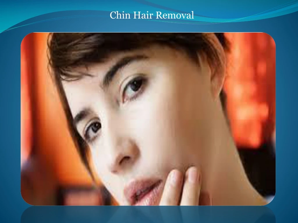 chin hair removal