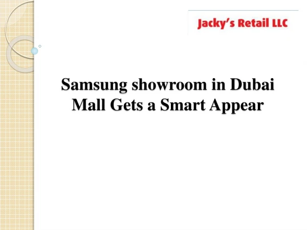 Samsung showroom in Dubai Mall Gets a Smart Appear