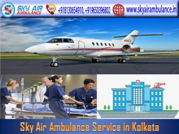 Utilize Sky Air Ambulance in Kolkata at the Lowest Fare