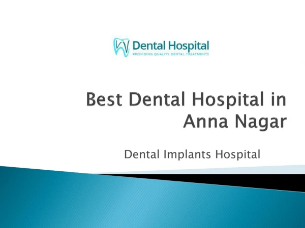 Best Dental Hospital in Kilpauk & Mogappair Chennai