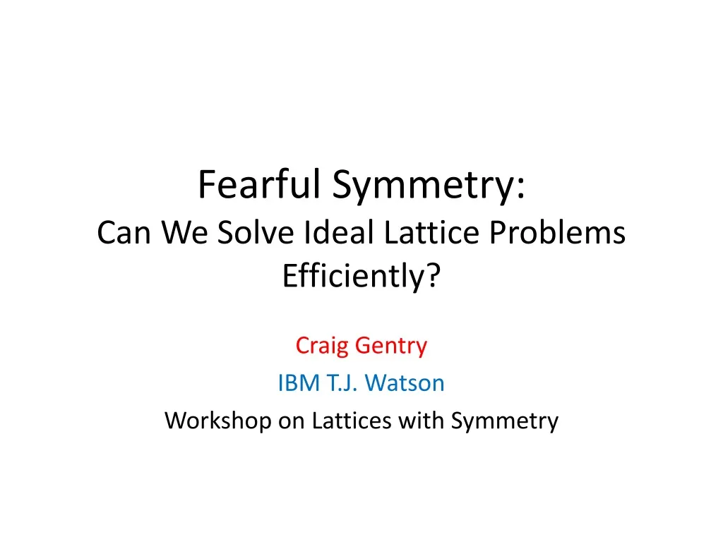 fearful symmetry can we solve ideal lattice problems efficiently