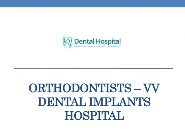 Orthodontists – VV Dental Implants Hospital