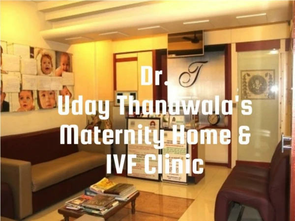 Dr. Uday Thanawala - OBGYN, Infertility specialistts and Oncologist