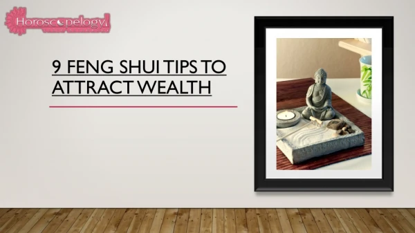 How to Use Feng Shui to Attract Wealth?