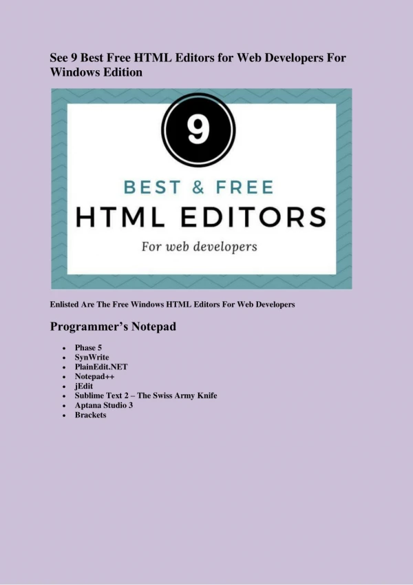 See 9 Best Free HTML Editors for Web Developers For Windows Edition
