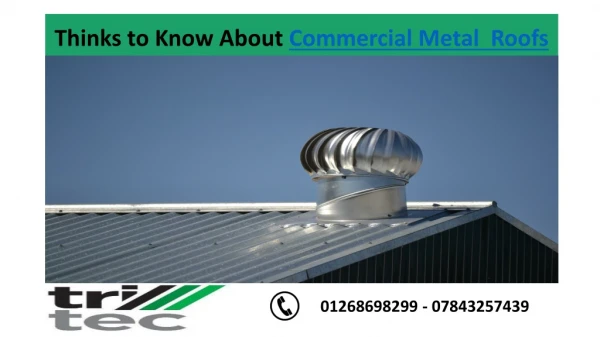Thinks to Know About Commercial Metal Roofs