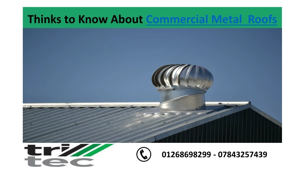 thinks to know about commercial metal roofs