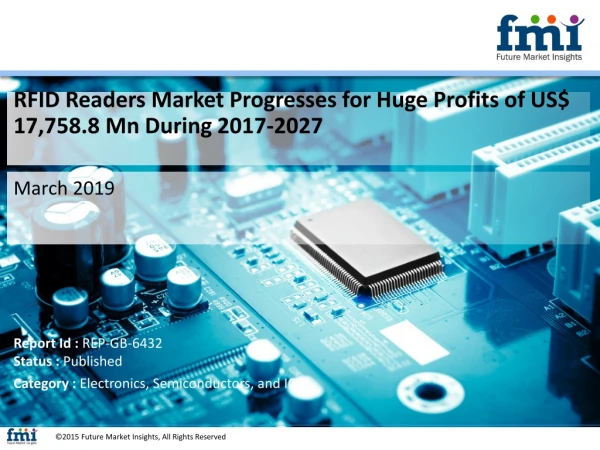 RFID Readers Market to See Incredible Growth at 12.3% CAGR During 2017-2027