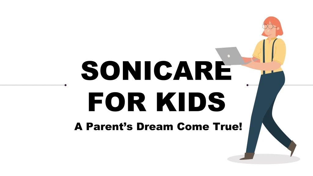 sonicare for kids a parent s dream come true