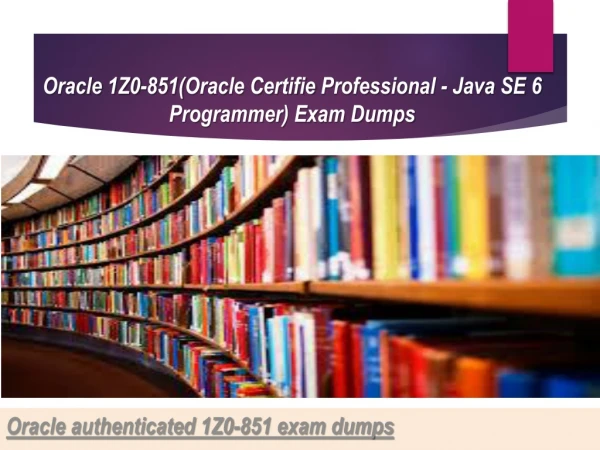 Oracle 1z0-851 certification