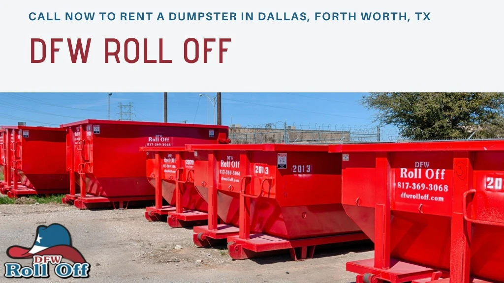 call now to rent a dumpster in dallas forth worth