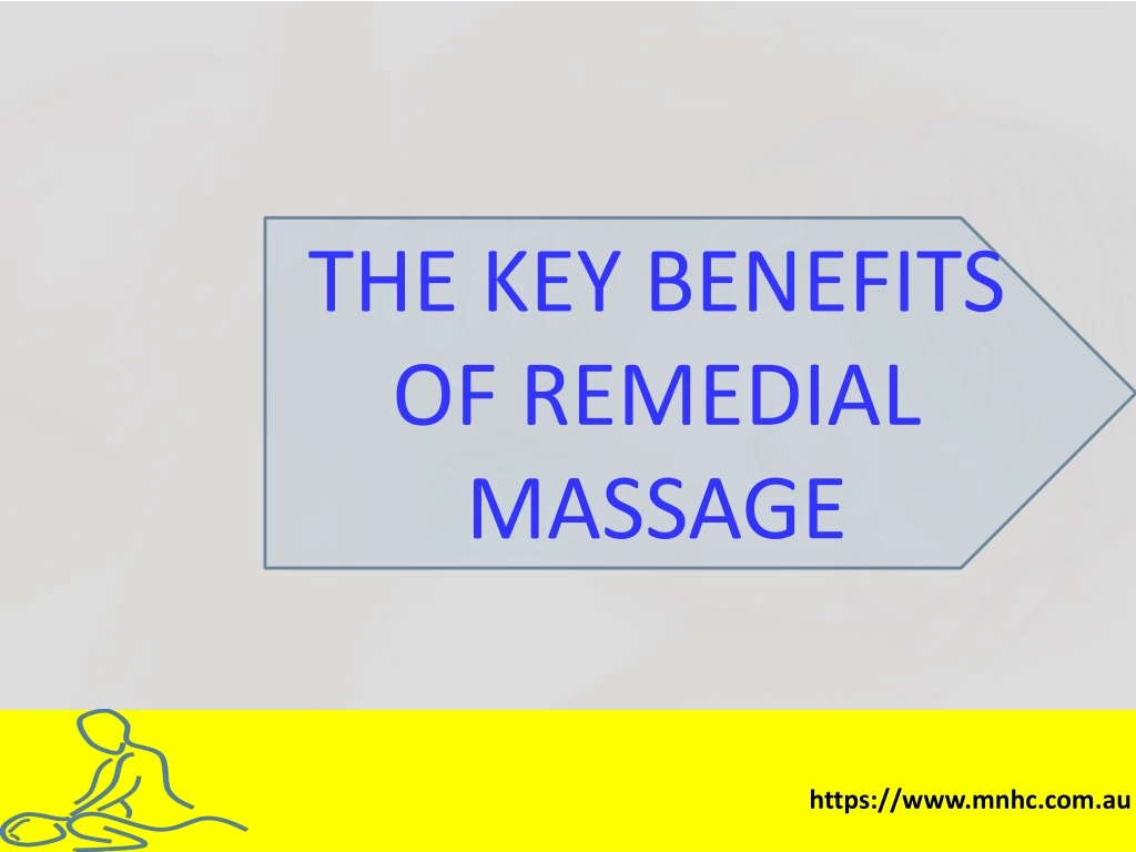 the key benefits of remedial massage