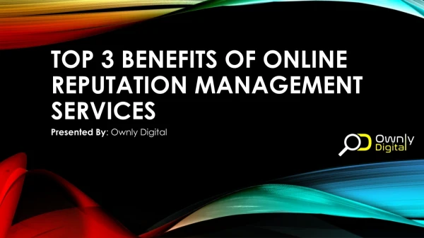 Top 3 Benefits Of Online Reputation Management Services