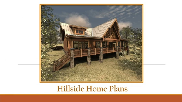 Hillside Home Plans Are The Best Choice For You