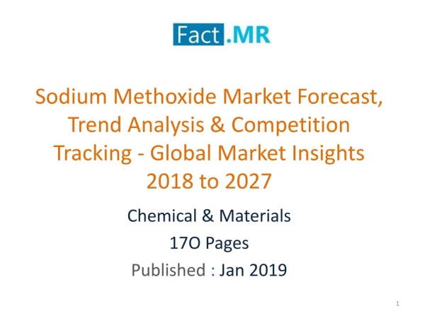 Sodium Methoxide Market -Forecast, Trend Analysis & Global Market Insights 2018 to 2027