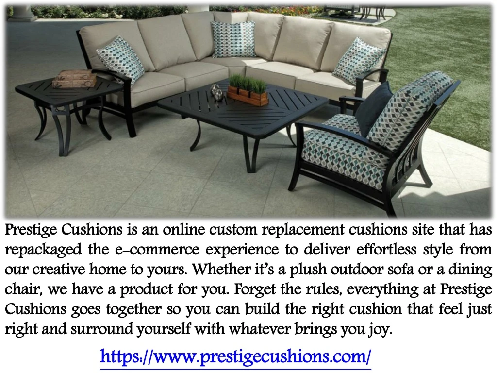 prestige cushions is an online custom replacement