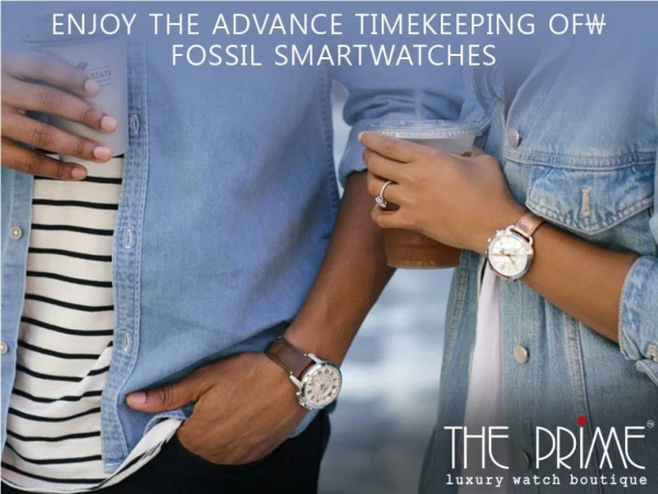 Enjoy The Advance Timekeeping Of Fossil Smartwatches