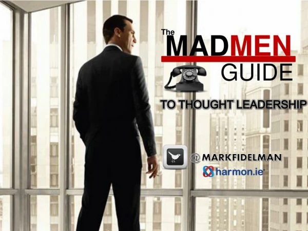 The MadMen Guide to Thought Leadership