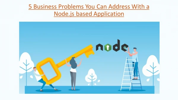 5 Business Problems You Can Address With a Node.js based Application