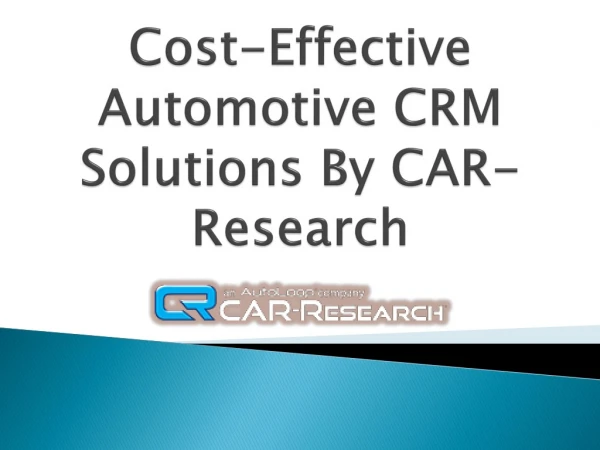 Cost-Effective Automotive CRM Solutions By CAR-Research