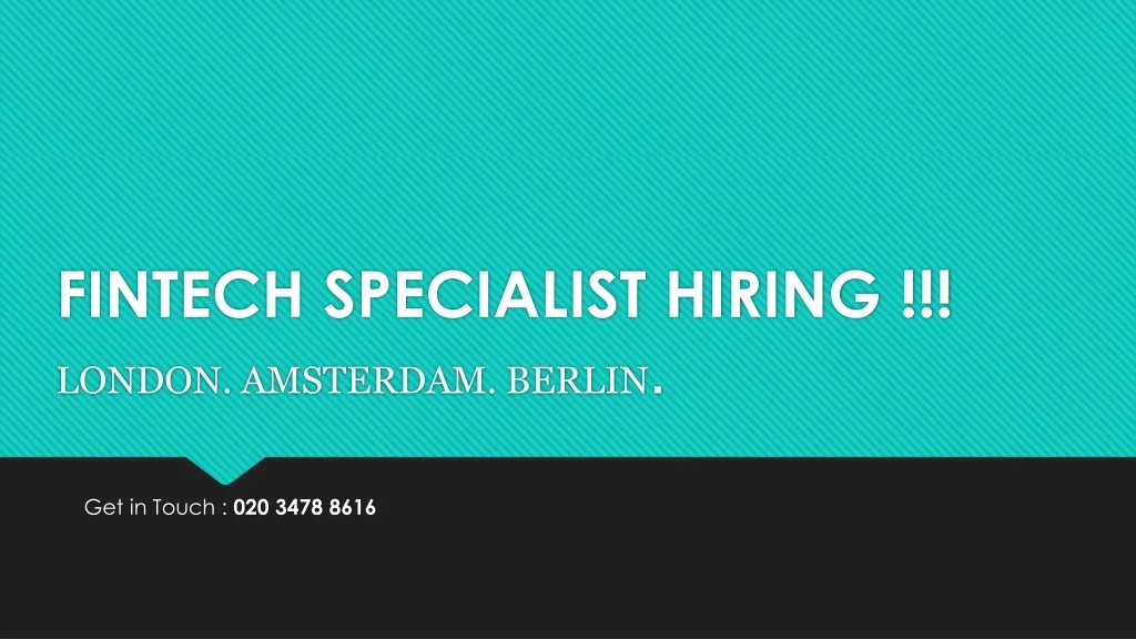 fintech specialist hiring london amsterdam berlin