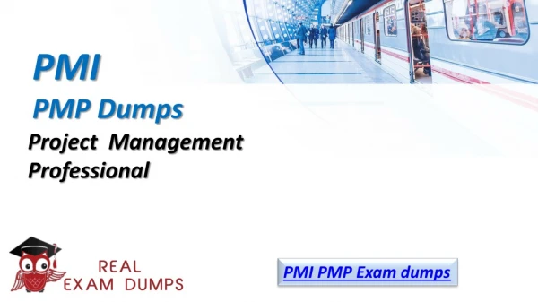 How to pass PMI PMP Exam with full 100% passing assurance - Realexamdumps.com