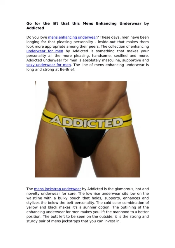 Go for the lift that this Mens Enhancing Underwear by Addicted