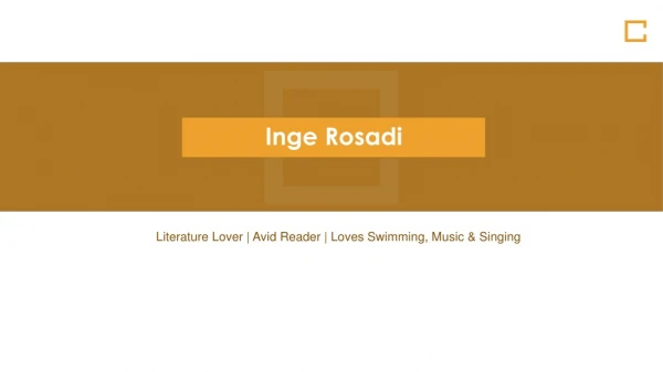 Inge Rosadi - Loves Watching Movies and Listening Music